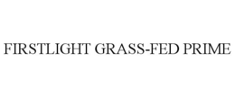 FIRSTLIGHT GRASS-FED PRIME trademark