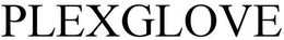 PLEXGLOVE trademark