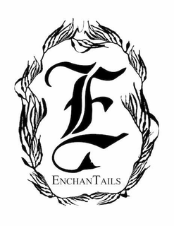 E ENCHANTAILS trademark