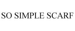 SO SIMPLE SCARF trademark