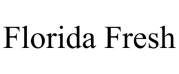FLORIDA FRESH trademark