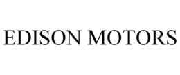 EDISON MOTORS trademark