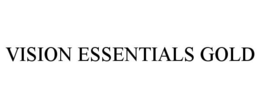 VISION ESSENTIALS GOLD trademark