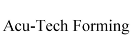 ACU-TECH FORMING trademark