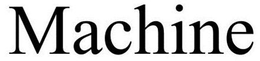 MACHINE trademark