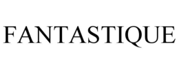 FANTASTIQUE trademark