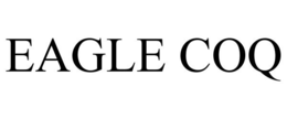 EAGLE COQ trademark
