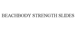 BEACHBODY STRENGTH SLIDES trademark