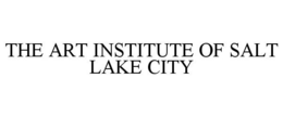 THE ART INSTITUTE OF SALT LAKE CITY trademark