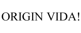 ORIGIN VIDA! trademark