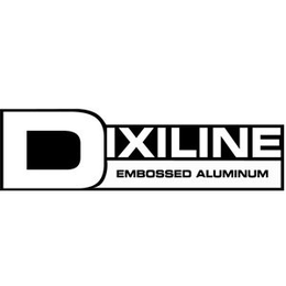 DIXILINE EMBOSSED ALUMINUM trademark