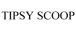 TIPSY SCOOP trademark