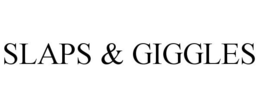 SLAPS & GIGGLES trademark