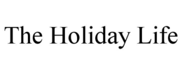 THE HOLIDAY LIFE trademark