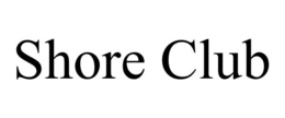 SHORE CLUB trademark