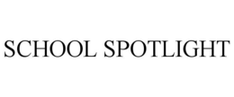 SCHOOL SPOTLIGHT trademark