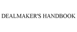 DEALMAKER'S HANDBOOK trademark