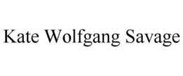 KATE WOLFGANG SAVAGE trademark