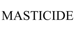 MASTICIDE trademark