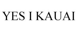 YES I KAUAI trademark