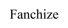 FANCHIZE trademark