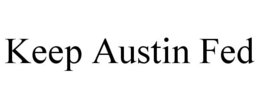 KEEP AUSTIN FED trademark