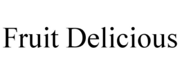 FRUIT DELICIOUS trademark