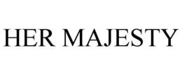 HER MAJESTY trademark