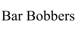BAR BOBBERS trademark
