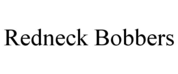 REDNECK BOBBERS trademark