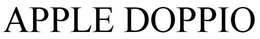 APPLE DOPPIO trademark