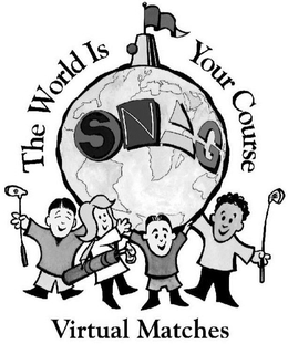 THE WORLD IS YOUR COURSE SNAG VIRTUAL MATCHES AND DESIGN trademark