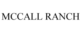 MCCALL RANCH trademark