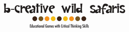 B-CREATIVE WILD SAFARIS EDUCATIONAL GAMES WITH CRITICAL THINKING SKILLS trademark