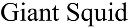 GIANT SQUID trademark