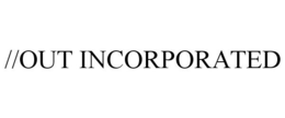 //OUT INCORPORATED trademark