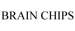 BRAIN CHIPS trademark