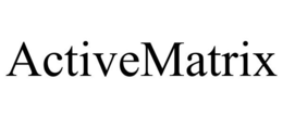 ACTIVEMATRIX trademark