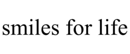 SMILES FOR LIFE trademark