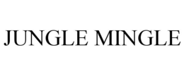 JUNGLE MINGLE trademark