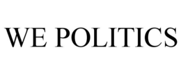 WE POLITICS trademark