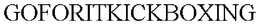 GOFORITKICKBOXING trademark