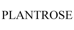 PLANTROSE trademark