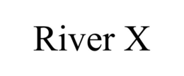 RIVER X trademark