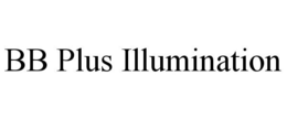 BB PLUS ILLUMINATION trademark