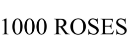 1000 ROSES trademark