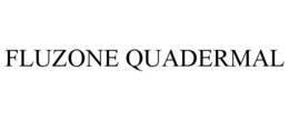 FLUZONE QUADERMAL trademark