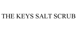 THE KEYS SALT SCRUB trademark