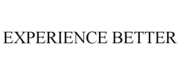EXPERIENCE BETTER trademark