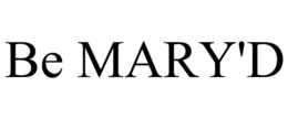 BE MARY'D trademark
